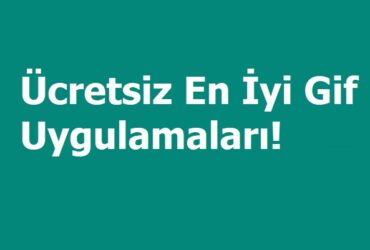 cretsiz En Iyi Gif Uygulamalari