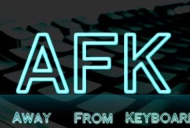 Away From Keyboard (AFK) Nedir?